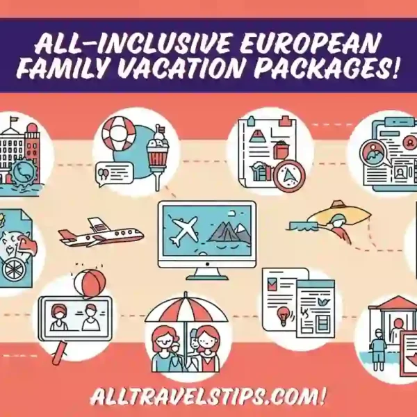 All-Inclusive European Family Vacation Packages