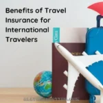 Benefits of Travel Insurance for International Travelers