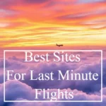 Best Sites For Last Minute Flights