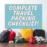 Complete Travel Packing Checklist