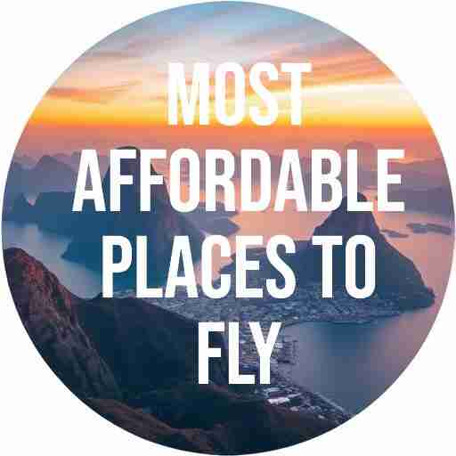 Most Affordable Places to Fly 2025