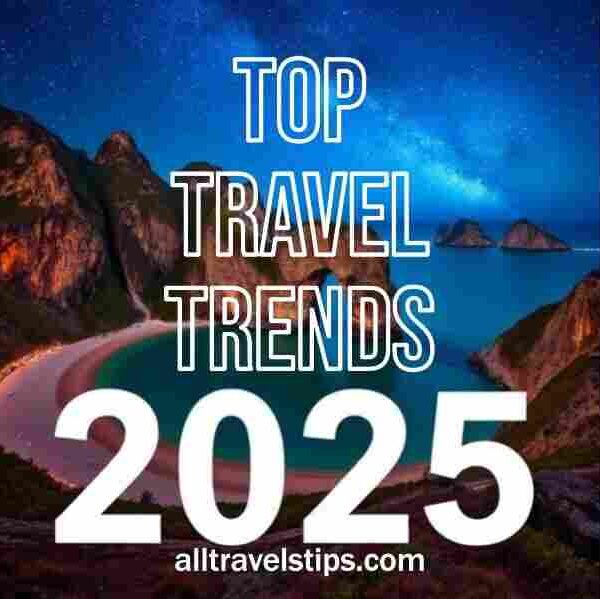 Top 5 Travel Trends in 2025