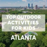 Top Outdoor Activities for Kids in Atlanta