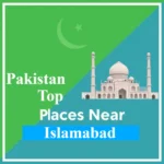 One Day Trip Places Near Islamabad