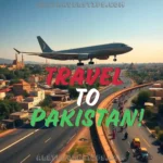 Travel to Pakistan From USA